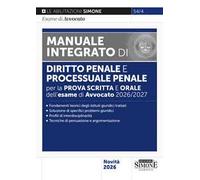 Manuale Integrato di Diritto Penale e Processuale Penale per la Prova Scritta e Orale dell'esame di Avvocato 2026/2027