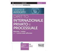 L'esame di avvocato. Diritto internazionale privato e processuale. Manuale di sintesi per la prova orale rafforzata