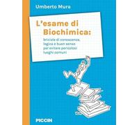 L'esame di biochimica: briciole di conoscenza, logica e buon senso per evitare pericolosi luoghi comuni