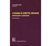 L' esame di diritto privato. Definizioni e questioni