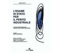 L'esame di Stato per il perito industriale. Le attività ingegneristiche e ...