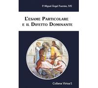 L'esame Particolare e il Difetto Dominante