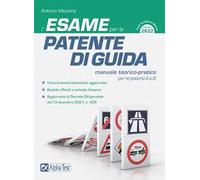 L'esame per la patente di guida. Manuale teorico-pratico per le patenti A e B