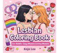 Lesbian Coloring Book for Adults: Color Cute Lesbian Couples and Lovers