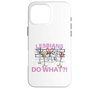 Lesbiche Fare Cosa?! Divertente Forbice Gay Pride LGBTQ Pun Custodia per iPhone 16 Pro Max