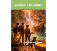 L'escale des vérités: Roman de rives