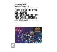 L'esclusione dal Nobel di candidati che hanno dato impulso alla chimica moderna. Storiche controversie