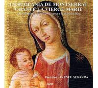L'escolana de Montserra IRENEU SEGARRA - 3017100 CD L´escolana de Montserrat chante la Vierge Marie