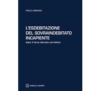 L'esdebitazione del sovraindebitato incapiente. Dopo il terzo decreto correttivo