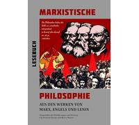 Lesebuch Marxistische Philosophie: Aus den Werken von Marx, Engels und Lenin