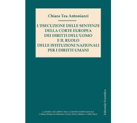 L'esecuzione delle sentenze della Corte Europa dei diritti dell'u