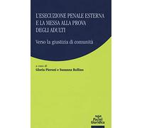 L' esecuzione penale esterna e la messa alla prova degli adulti. Verso la giustizia di comunità