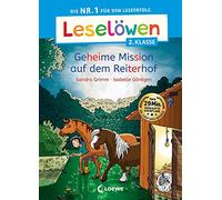 Leselöwen 2. Klasse - Geheime Mission auf dem Reiterhof: Die Nr. 1 für den Leseerfolg - Mit Leselernschrift ABeZeh - Erstlesebuch für Kinder ab 7 Jahren
