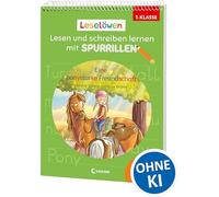 Leselöwen - Lesen und schreiben lernen mit Spurrillen - Eine ponystarke Freundschaft: Erstlesegeschichte trifft clevere Lernhilfe - Mit Silbenfärbung und vorgeprägten Wörtern für die 1. Klasse