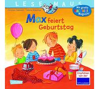 LESEMAUS 21: Max feiert Geburtstag: Bilderbuch ab 3 Jahre | tolles Geschenk für Jungen und Mädchen