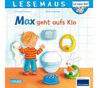 LESEMAUS 61: Max geht aufs Klo: Bilderbuch ab 3 Jahren | wichtiges Thema "Trockenwerden" | humorvoll und einfühlsam erzählt