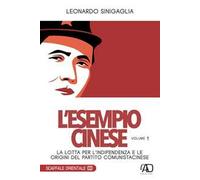 L'esempio cinese. Vol. 1: La lotta per l'indipendenza e le origini del partito comunista cinese
