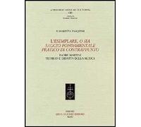 L'Esemplare, o sia Saggio fondamentale pratico di contrappunto. Padre Martini teorico e didatta della musica