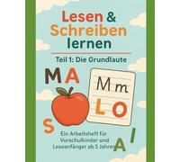 Lesen & Schreiben lernen - Teil 1: Die Grundlaute: Ein Arbeitsheft für Vorschulkinder und Leseanfänger ab 5 Jahren. Mit Ausmalbildern, Schreibzeilen, ... für die Buchstaben M, A, L, O, S, E, I.