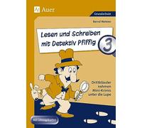 Lesen und Schreiben mit Detektiv Pfiffig, Klasse 3: Drittklässler nehmen Mini-Krimis unter die Lupe