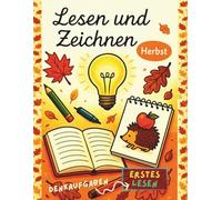 Lesen und Zeichnen HERBST - Mit Köpfchen lesen, rätseln und zeichnen | Leseverständnis für die 1. und 2. Klasse: Lese- und Rätselspaß für Kinder ab 6 Jahren - erstes Leseverstehen spielerisch fördern