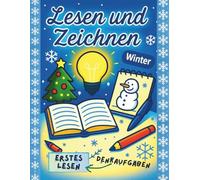 Lesen und Zeichnen WINTER - Mit Köpfchen lesen, rätseln und zeichnen | Leseverständnis für die 1. und 2. Klasse: Lese- und Rätselspaß für Kinder ab ... - erstes Leseverstehen spielerisch fördern