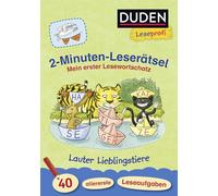 Duden Leseprofi - 2-Minuten-Leserätsel: Mein erster Lesewortschatz. Lauter Lieblingstiere: 40 allererste Leseaufgaben | Zuhause lernen, für Kinder ab 5 Jahren