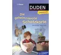 Duden Leseprofi - Die geheimnisvolle Schatzkarte, 1. Klasse: Kinderbuch für Erstleser ab 6 Jahren