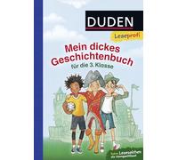 Duden Leseprofi - Mein dickes Geschichtenbuch für die 3. Klasse: Kinderbuch für Erstleser ab 8 Jahren