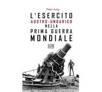 L'esercito austro-ungarico nella prima guerra mondiale