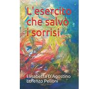 L'esercito che salvò i sorrisi