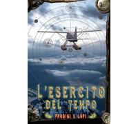 L'Esercito del Tempo: Prodigi e lupi