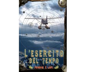 L'Esercito del Tempo: Prodigi e lupi