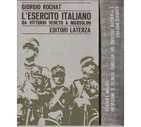 L'esercito italiano da Vittorio Veneto a Mussolini - Rochat Giorgio