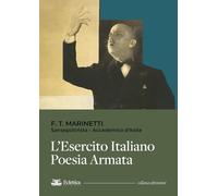 L'esercito italiano. Poesia armata