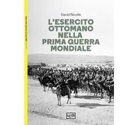 L'esercito ottomano nella prima guerra mondiale