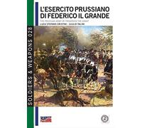 L'esercito prussiano di Federico il Grande: Volume 28