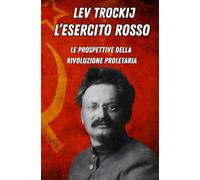 L'esercito rosso: le prospettive della rivoluzione proletaria