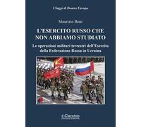 L'esercito russo che non abbiamo studiato. Le operazioni militari terrestri dell'Esercito della Federazione Russa in Ucraina