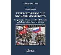 L'Esercito Russo Che Non Abbiamo Studiato. Le Operazioni Militari Terrestri Dell