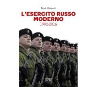 L'esercito russo moderno. 1992-2016 [Paperback] [Apr 28, 2023] Galeotti, Mark; S