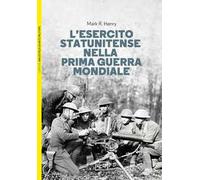 L'esercito statunitense nella prima guerra mondiale