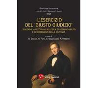 L'esercizio del «giusto giudizio». Dialoghi manzoniani sull'idea di responsabilità e i fondamenti della giustizia