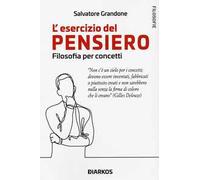 L'esercizio del pensiero. Filosofia per concetti