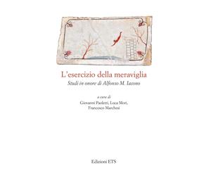 L'esercizio della meraviglia. Studi in onore di Alfonso M. Iacono