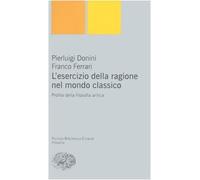 Esercizio Della Ragione Nel Mondo Classico. Profilo Della Filosofia Antica