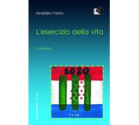 L'esercizio della vita. Cronisteria