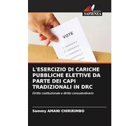 L'ESERCIZIO DI CARICHE PUBBLICHE ELETTIVE DA PARTE DEI CAPI TRADIZIONALI IN DRC: Diritto costituzionale e diritto consuetudinario