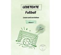 Lesetexte Fußball: Leseförderung Grundschule - Klasse 2 (Lesen und Verstehen)