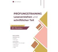 Leseverstehen und Schreiben B1 - Modellprüfung für den DTZ: 125 prüfungsnahe Aufgaben + Lösungen, Brief schreiben üben, Wortschatz & Verbtabelle